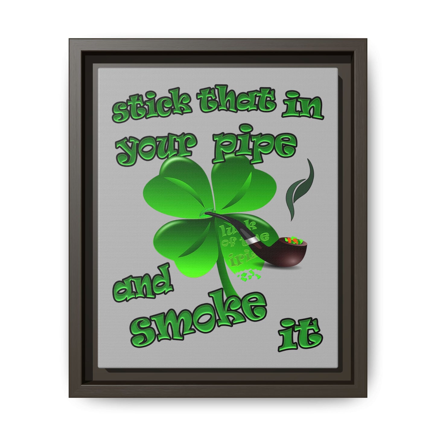 stick that in your pipe and smoke it - framed canvas art (light grey)