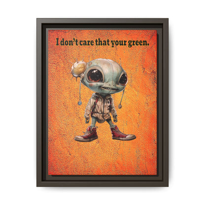 I don't care that your green - framed canvas art (burnt orange)