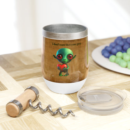 I don't care that your grey - Chill Wine Tumbler (brown papyrus)