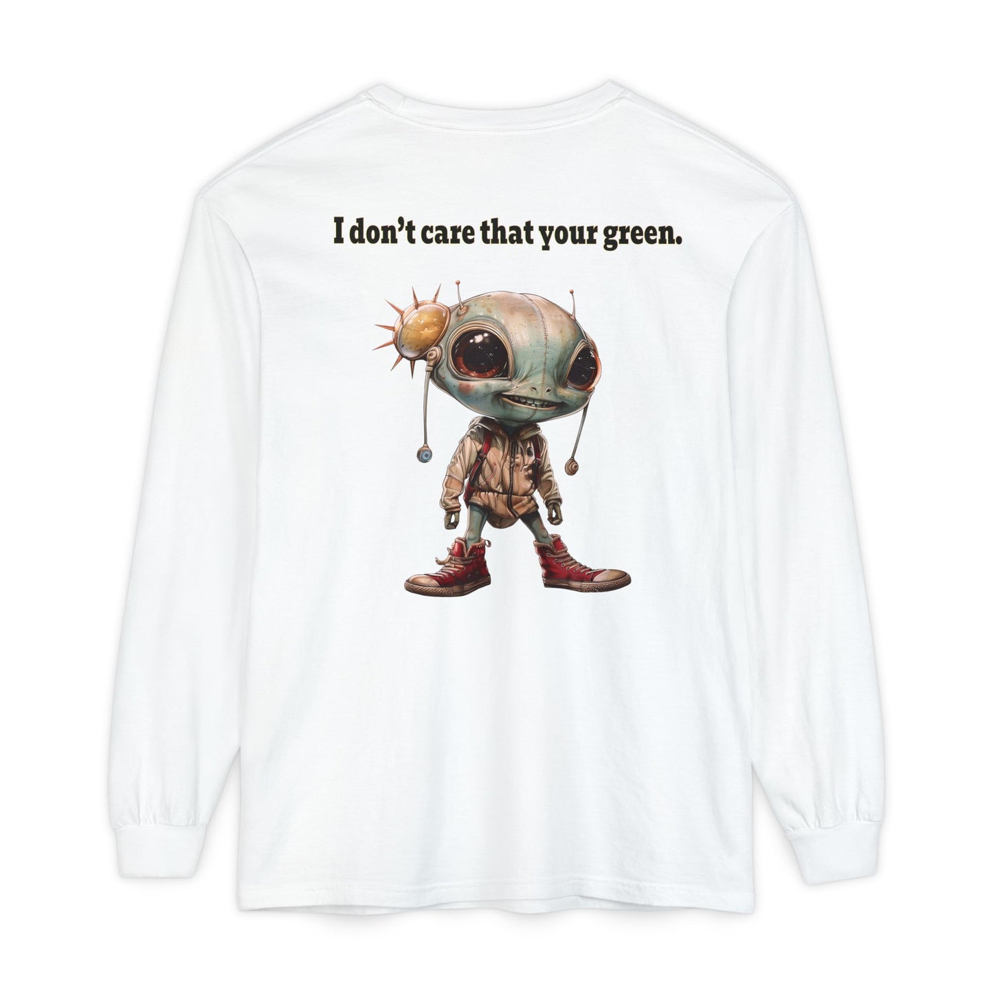 I don't care that your grey - Unisex Garment-dyed Long Sleeve T-Shirt