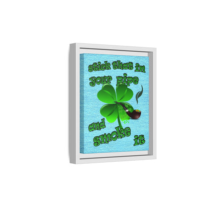 stick that in your pipe and smoke it - framed canvas art (faded blue)