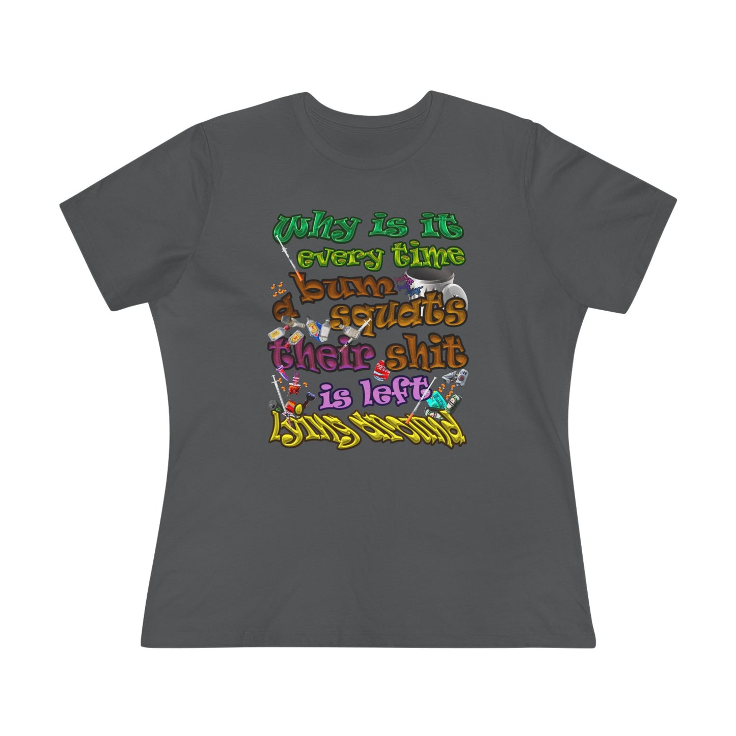 the bum's shit - Women's Premium Tee