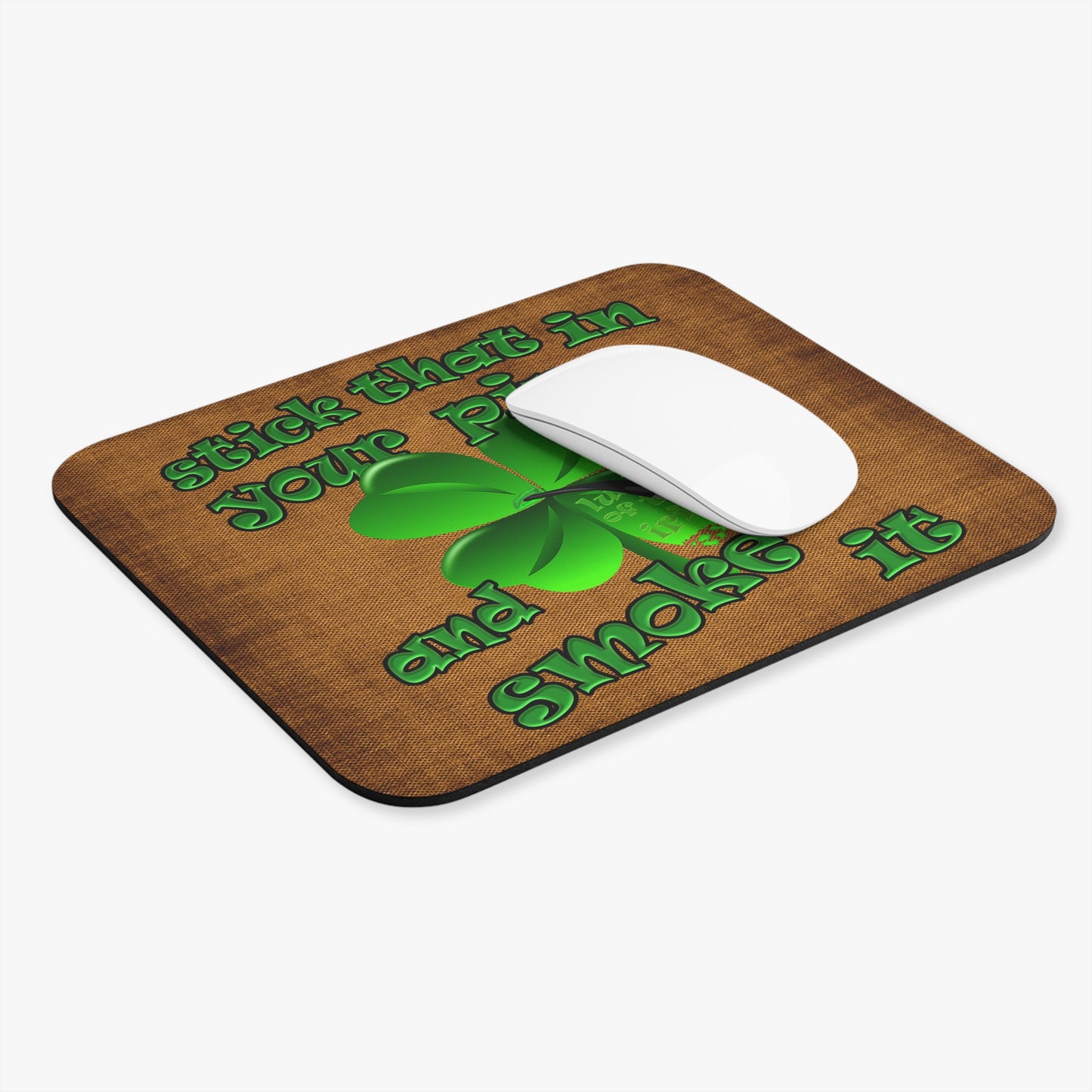 stick that in your pipe and smoke it - Mouse Pad (Rectangle) (brown papyrus)