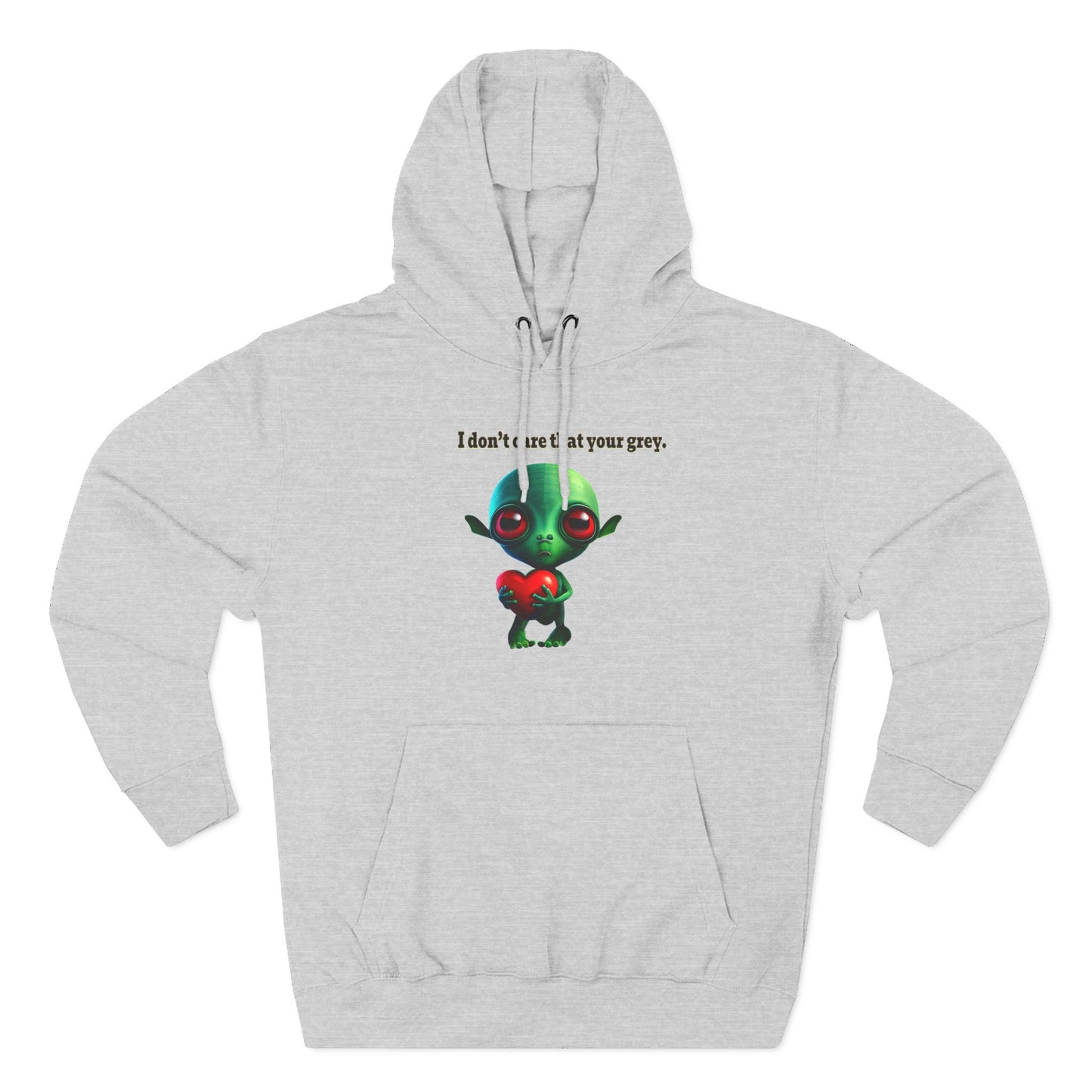 I don't care that your grey - Three-Panel Fleece Hoodie