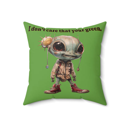 I don't care that your grey - Spun Polyester Square Pillow - (green)