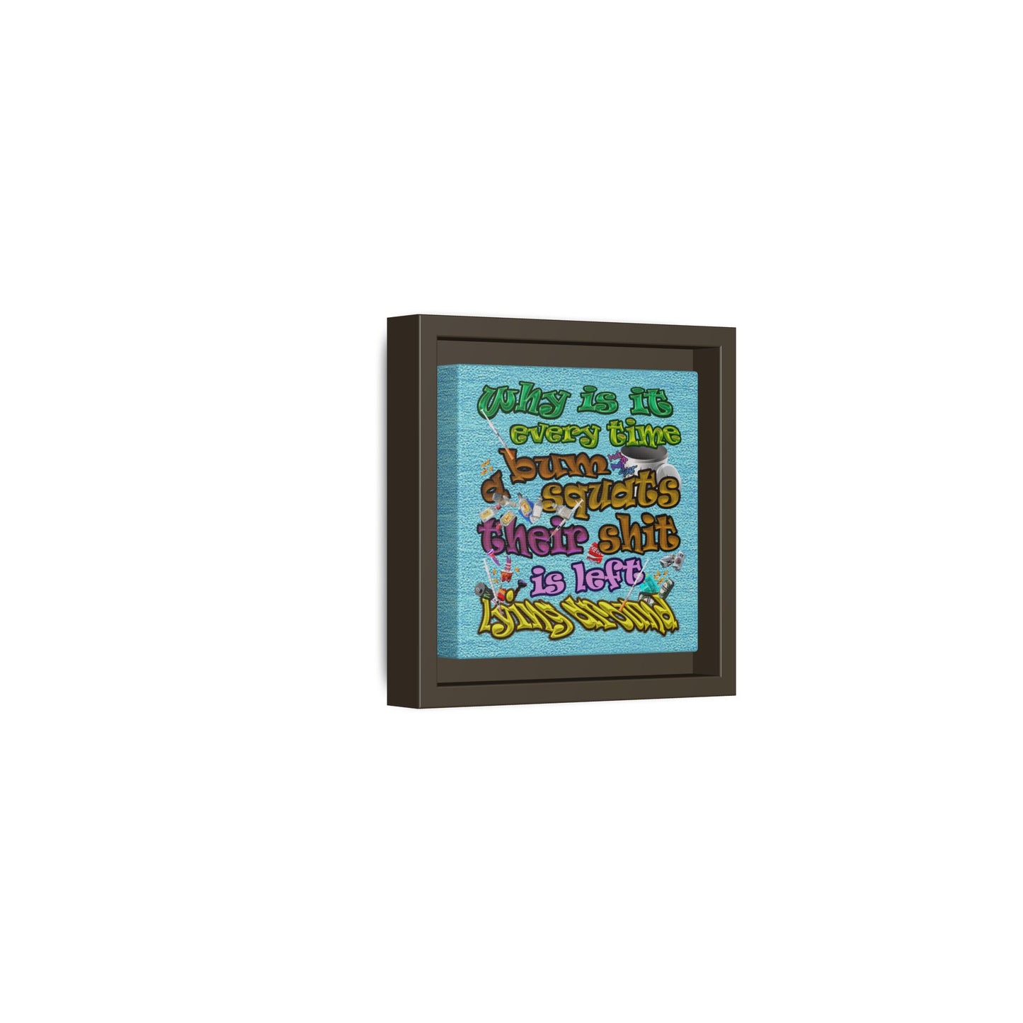 the bum's shit - framed canvas art (faded blue)