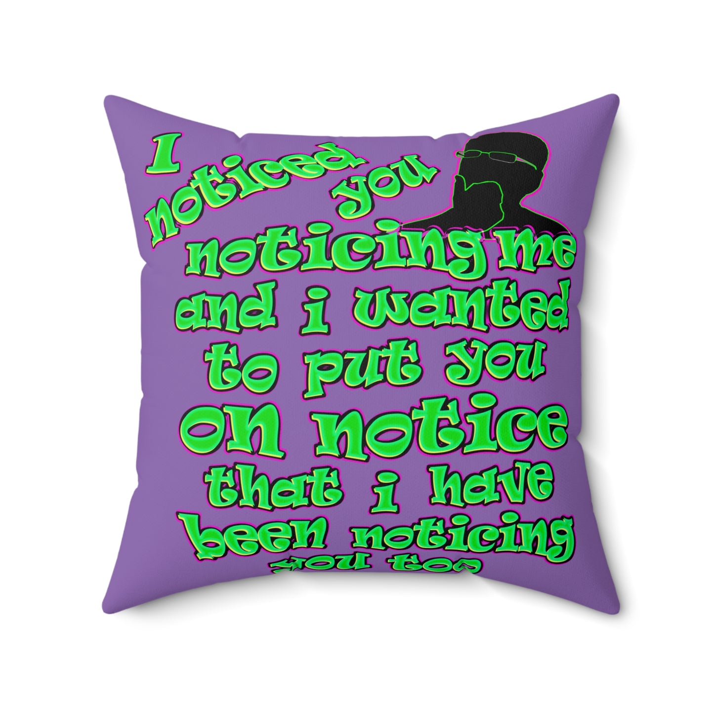 noticed you noticing - Spun Polyester Square Pillow - (light purple)