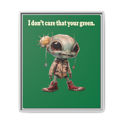 I don't care that your green - framed canvas art (dark green)