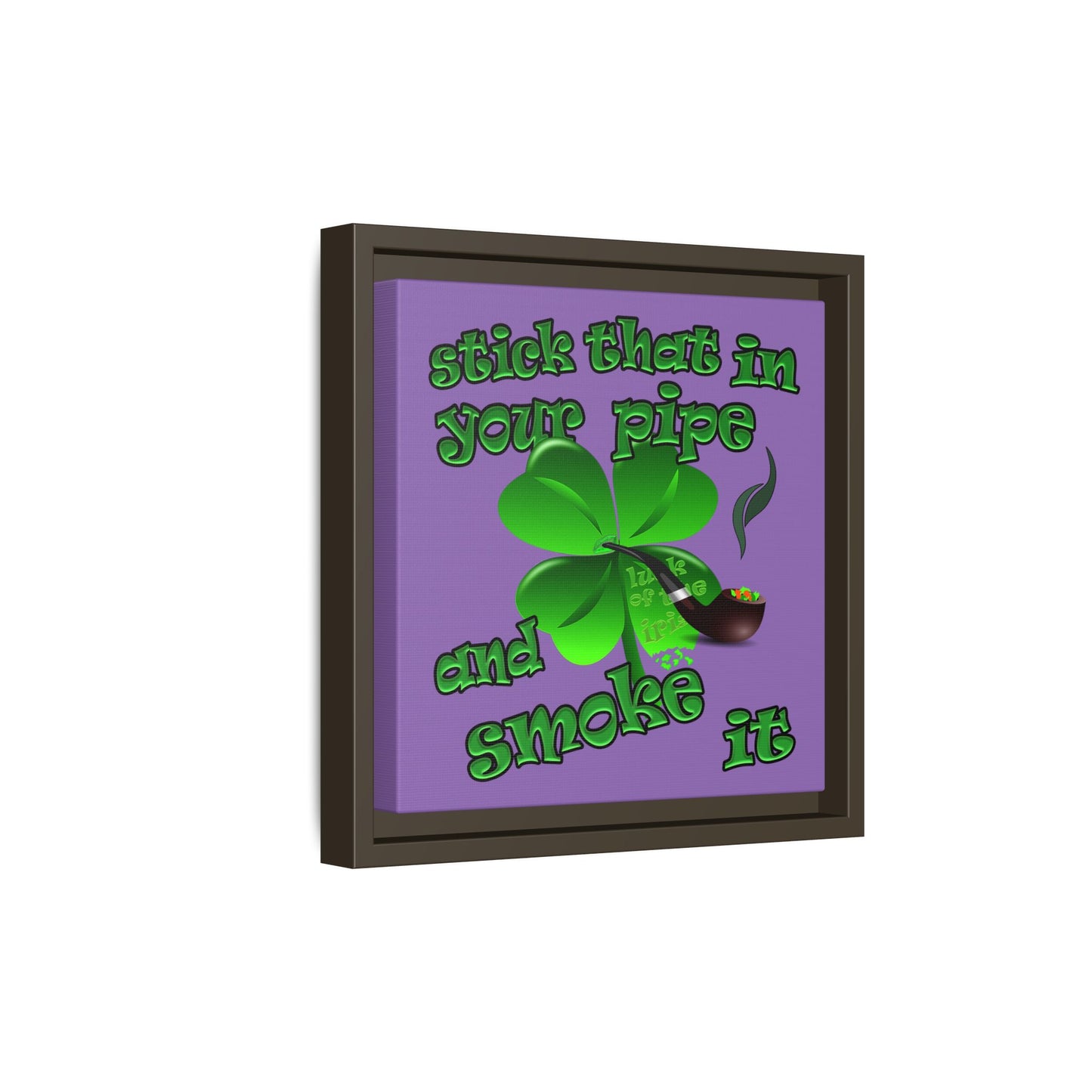 stick that in your pipe and smoke it - framed canvas art (light purple)