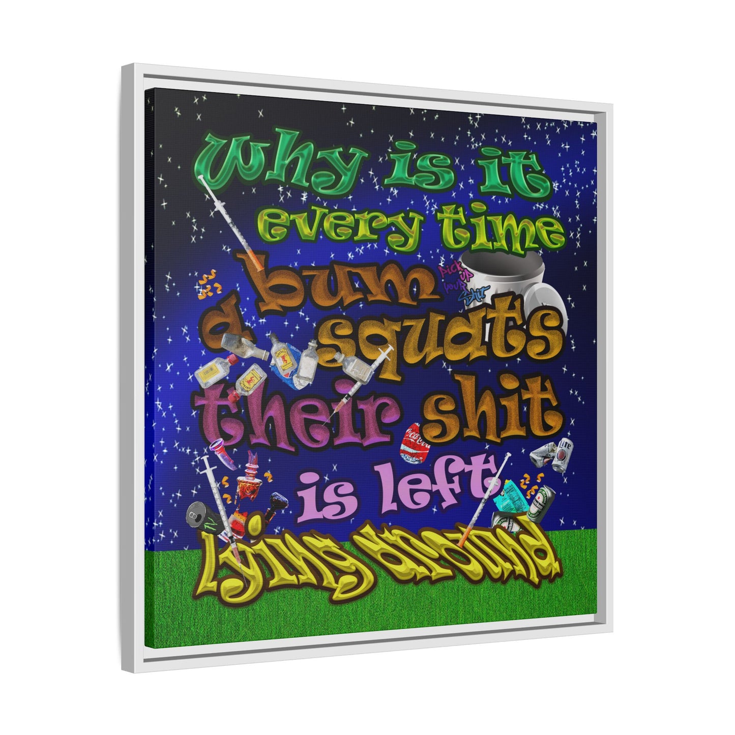 the bum's shit - framed canvas art ('snoops' background)