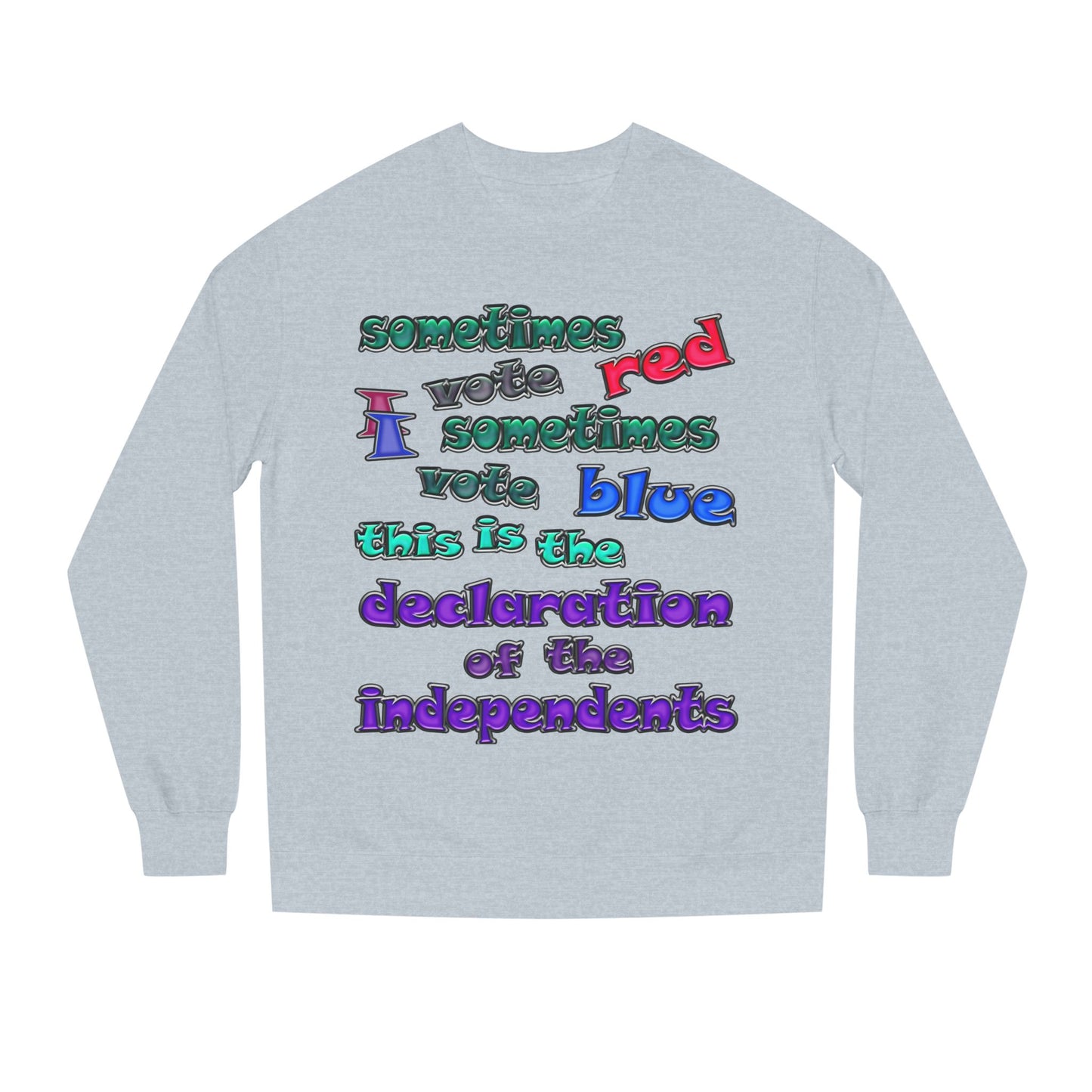 declaration of the independents - Unisex Crew Neck Sweatshirt