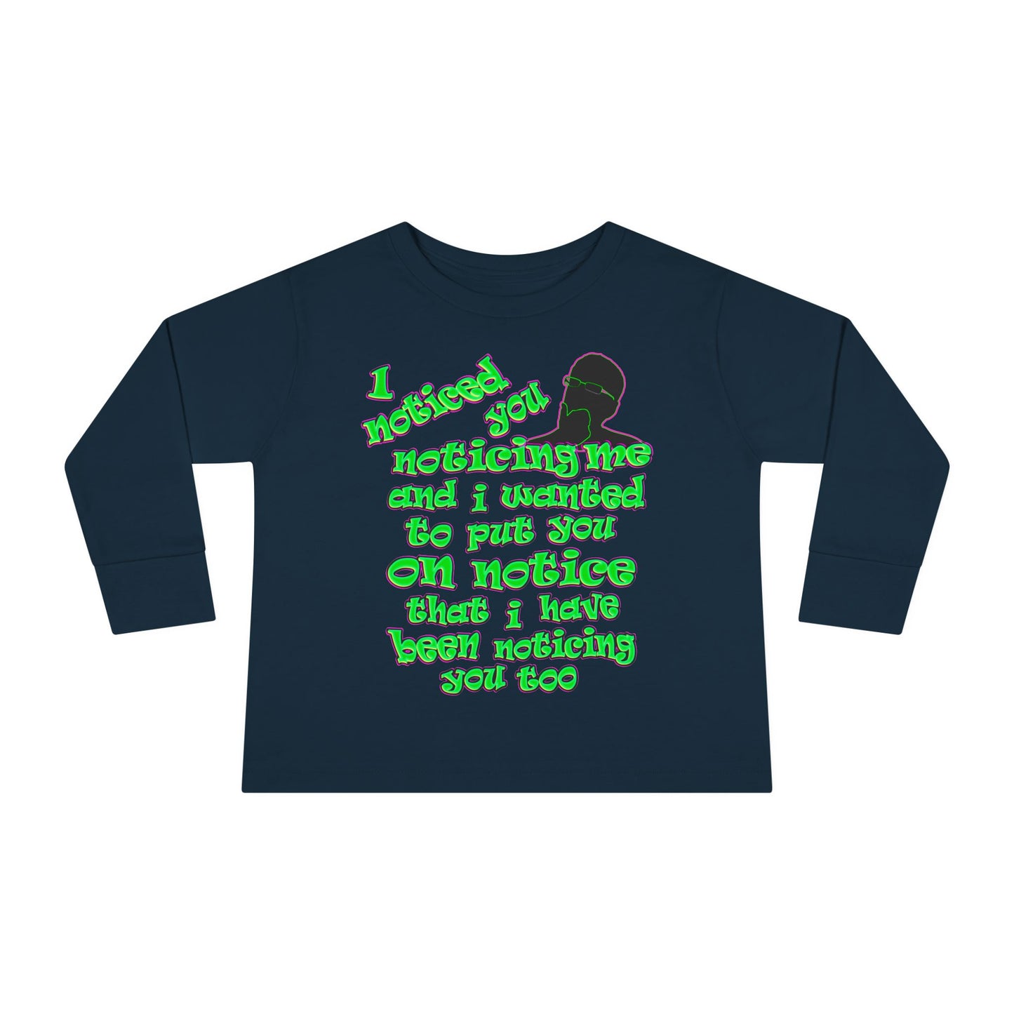 noticed you noticing - Toddler Long Sleeve Tee
