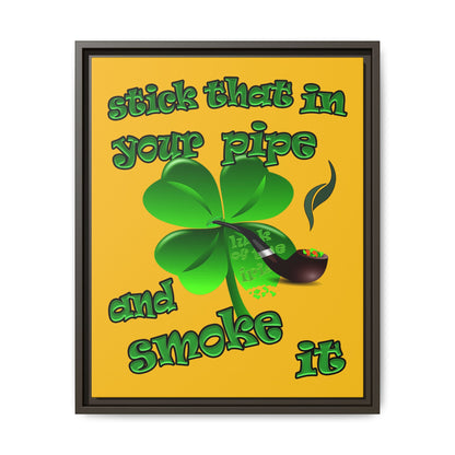 stick that in your pipe and smoke it - framed canvas art (yellow)