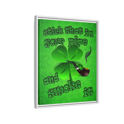 stick that in your pipe and smoke it - framed canvas art (green turf)