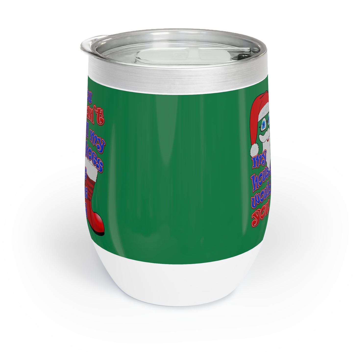 santa's shoes - Chill Wine Tumbler (dark green)