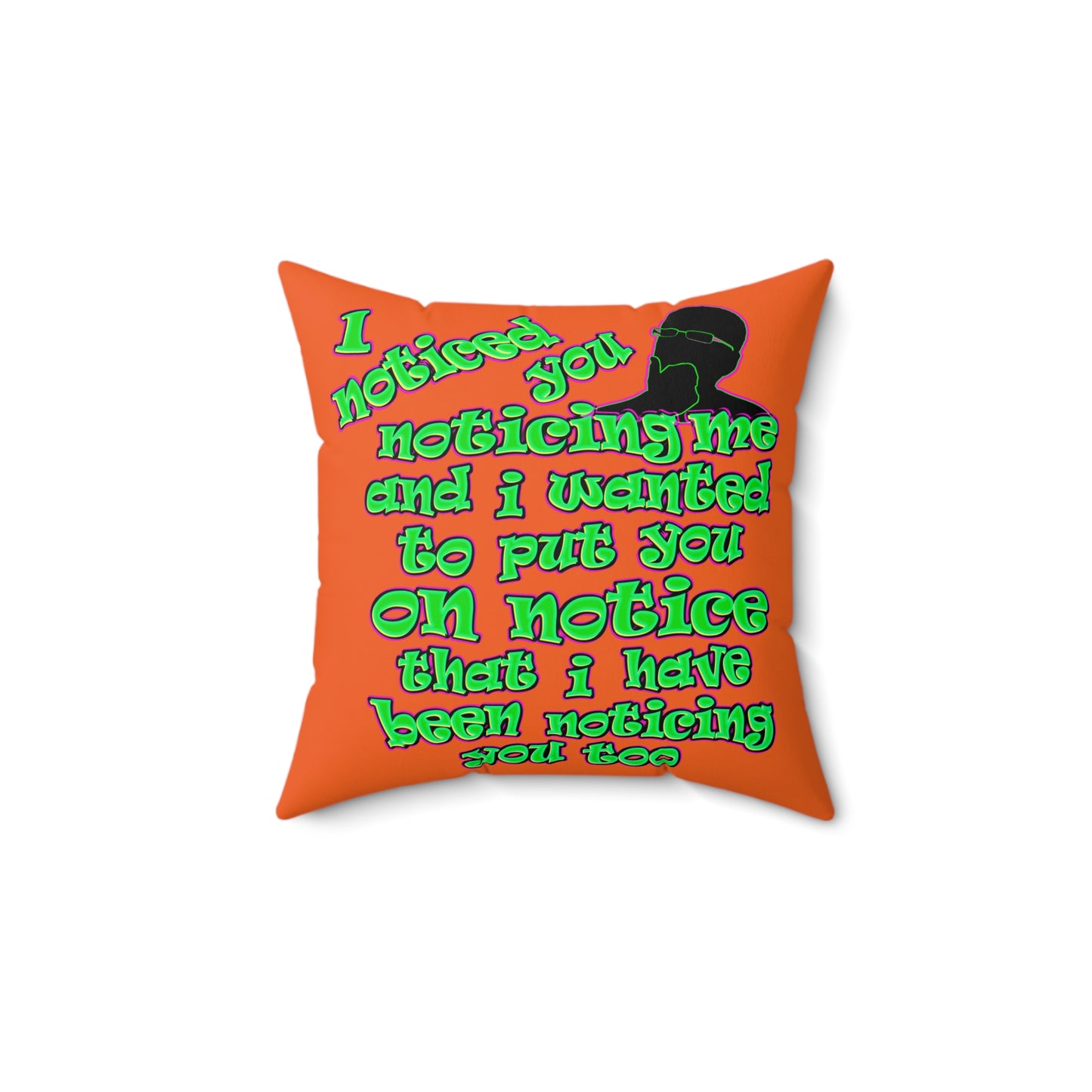 noticed you noticing - Spun Polyester Square Pillow - (orange)