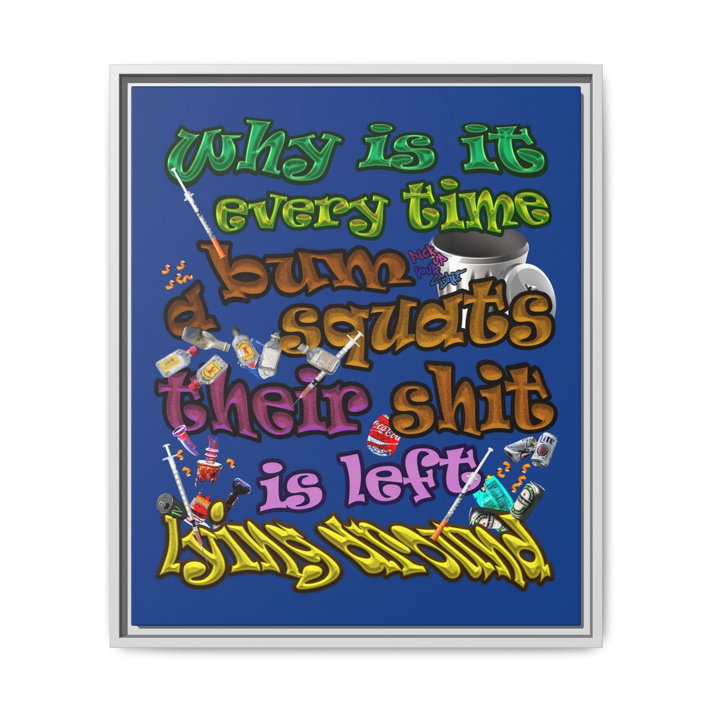 the bum's shit - framed canvas art (dark blue)