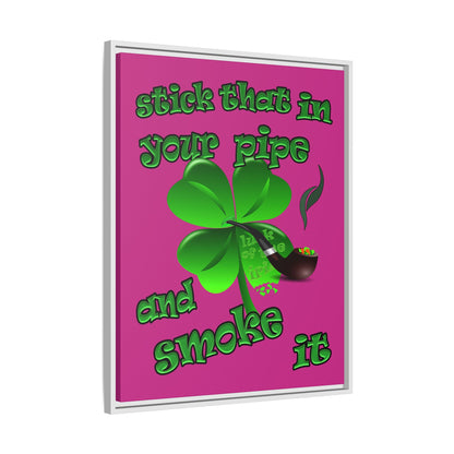 stick that in your pipe and smoke it - framed canvas art (pink)