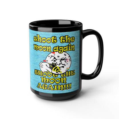 shoot the moon again - Black Mug (faded blue)