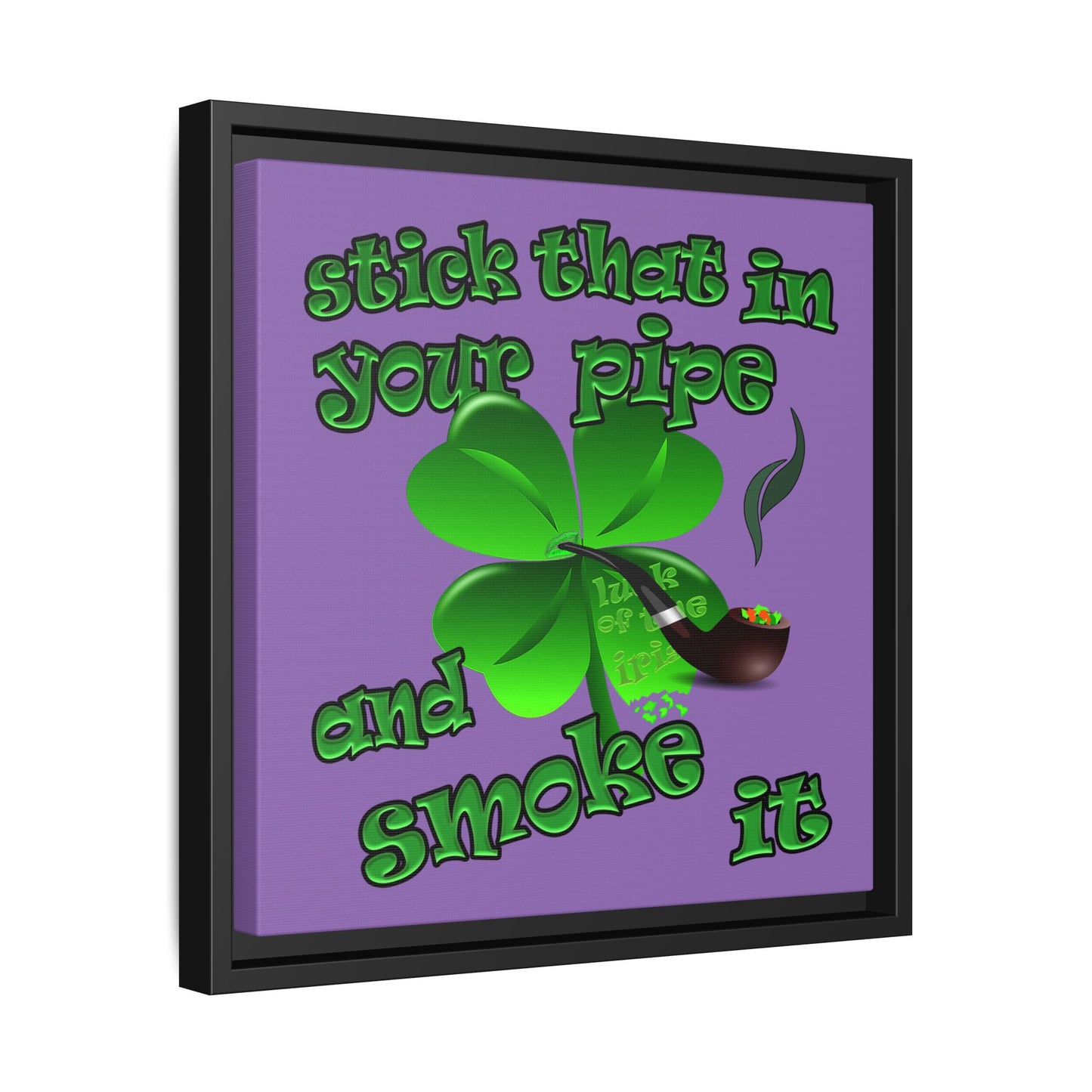 stick that in your pipe and smoke it - framed canvas art (light purple)