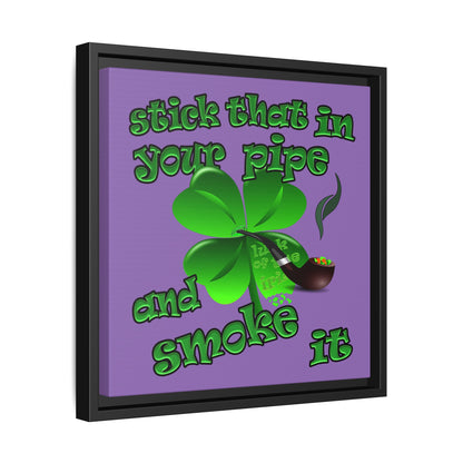 stick that in your pipe and smoke it - framed canvas art (light purple)