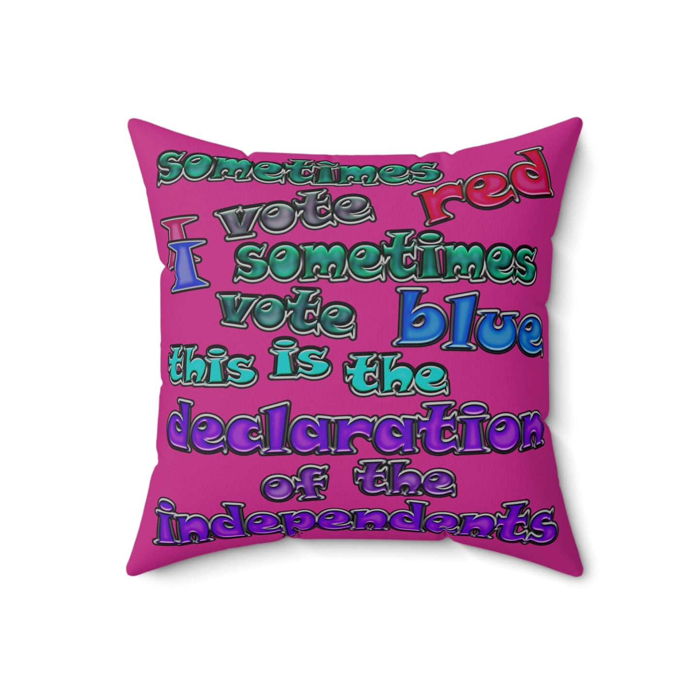 declaration of the independents - Spun Polyester Square Pillow - (pink)