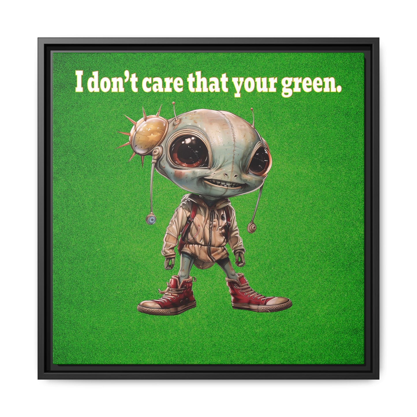 I don't care that your green - framed canvas art (green turf)