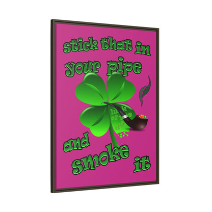 stick that in your pipe and smoke it - framed canvas art (pink)
