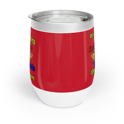 popping like popcorn - Chill Wine Tumbler (dark red)
