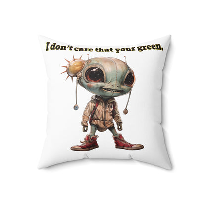 I don't care that your grey - Spun Polyester Square Pillow - (white)