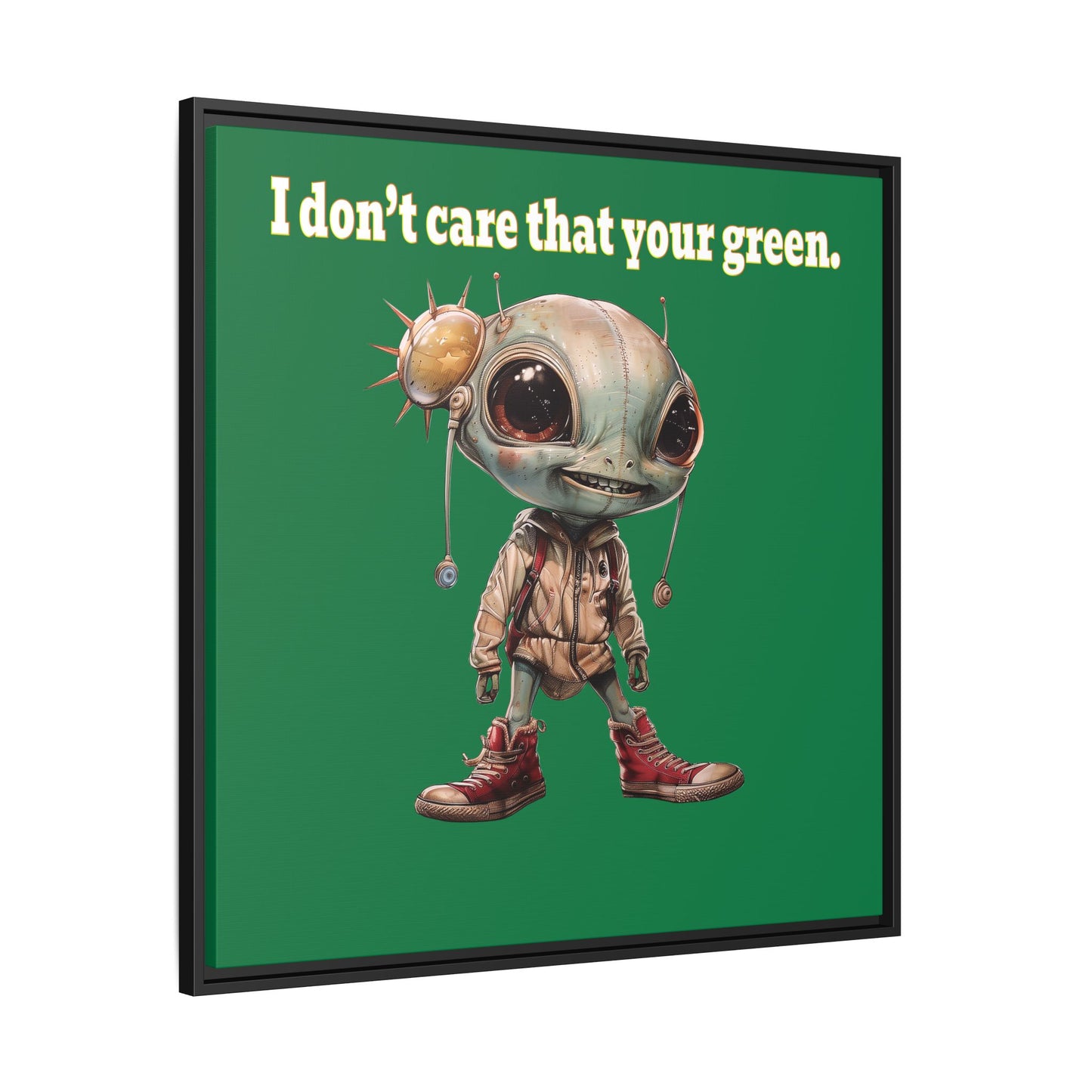 I don't care that your green - framed canvas art (dark green)