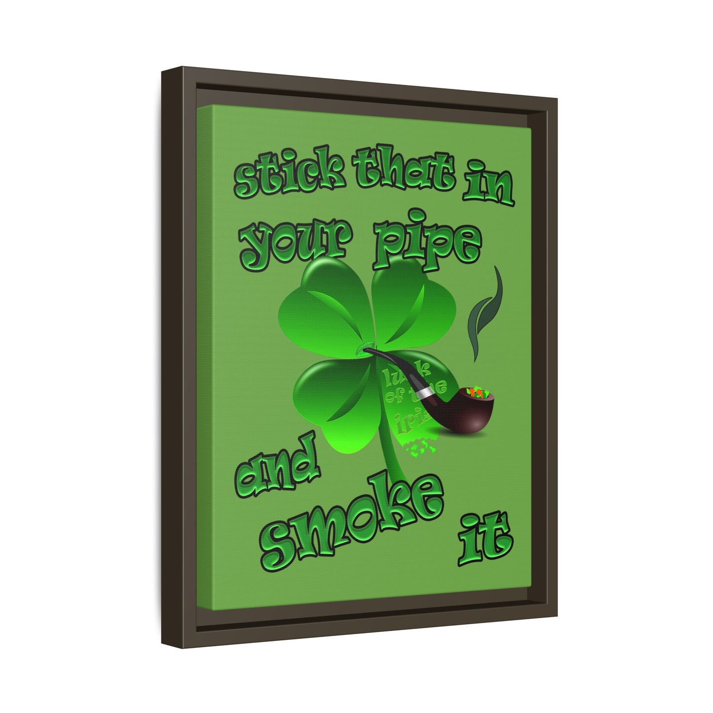 stick that in your pipe and smoke it - framed canvas art (green)