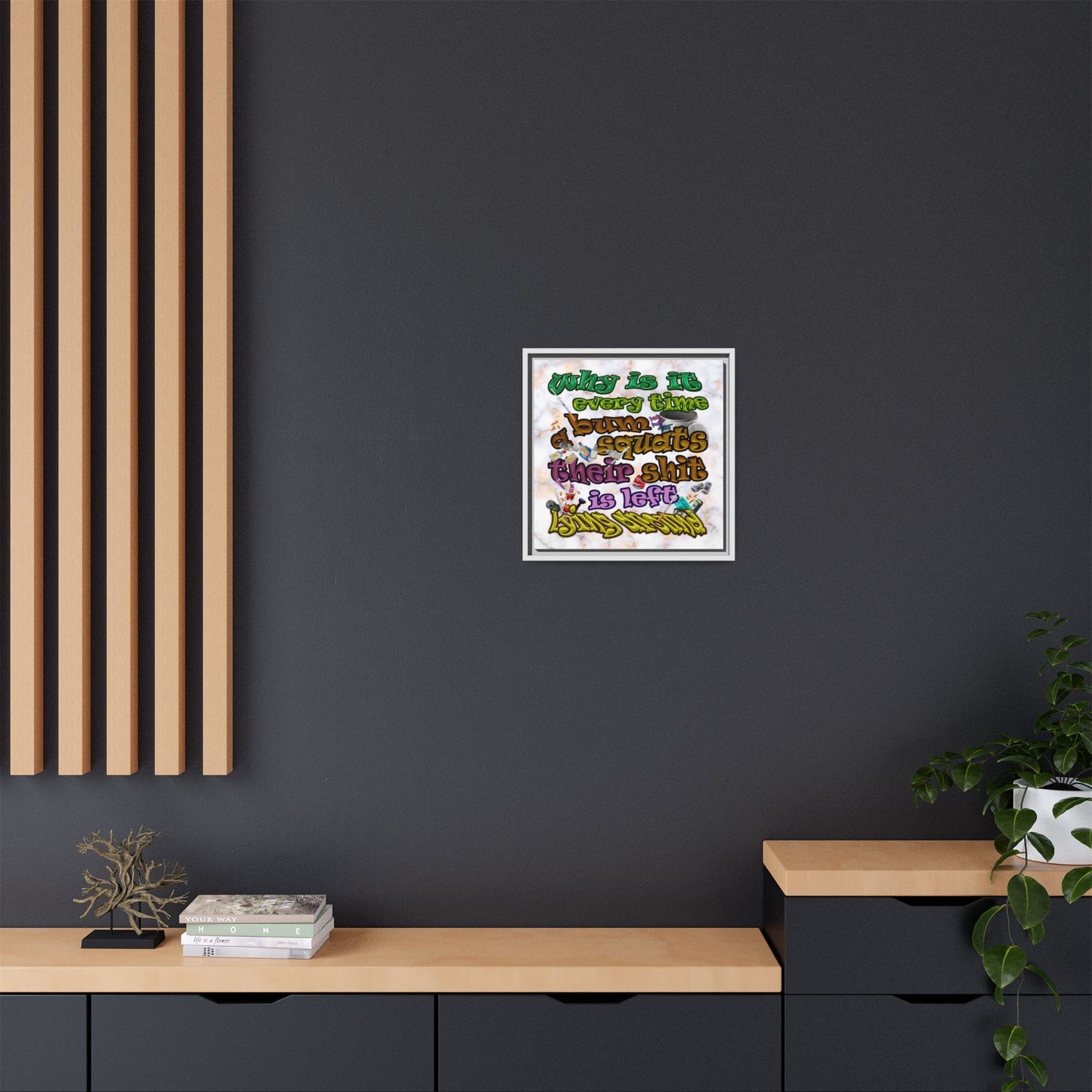 the bum's shit - framed canvas art (white marble)