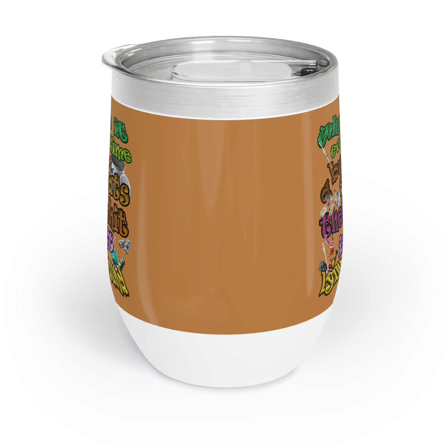 the bum's shit - Chill Wine Tumbler (light brown)