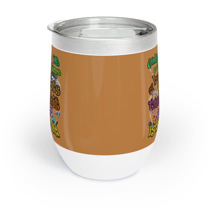 the bum's shit - Chill Wine Tumbler (light brown)