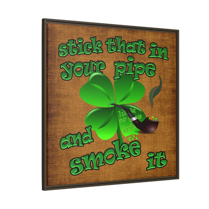 stick that in your pipe and smoke it - framed canvas art (brown papyrus)