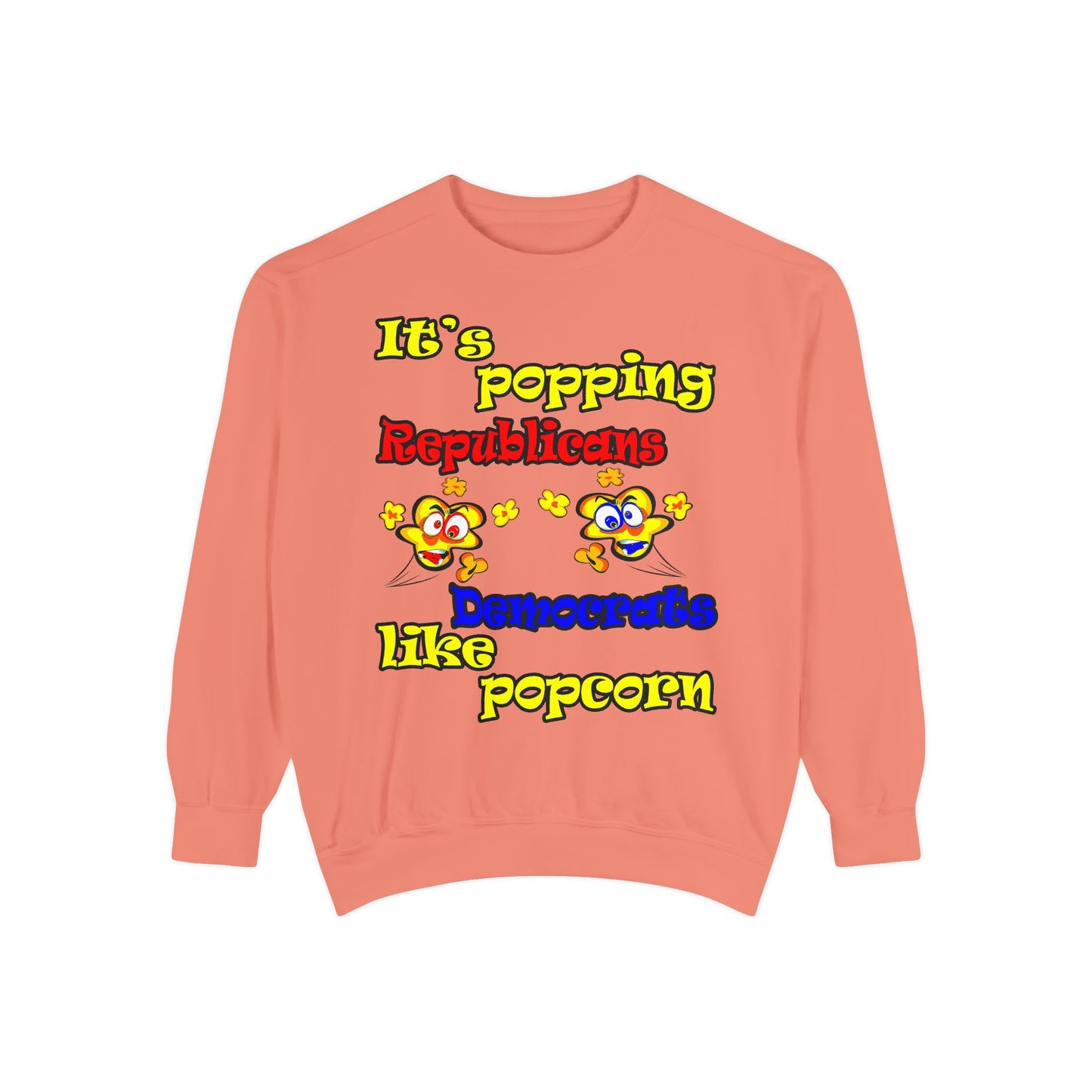 popping like popcorn - Unisex Garment-Dyed Sweatshirt