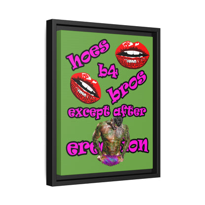 hoes b4 bros - framed canvas art (green)