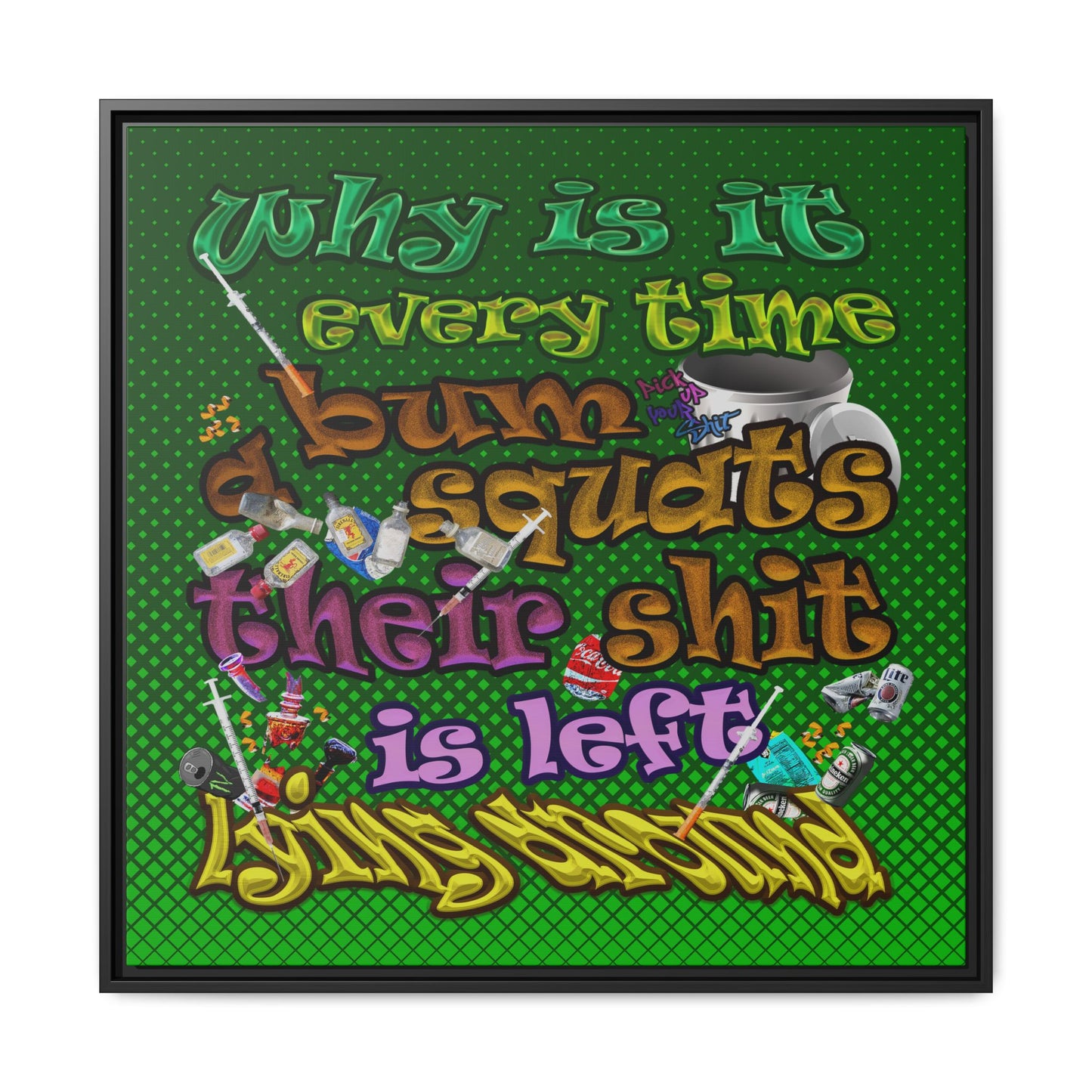 the bum's shit - framed canvas art (logo green)