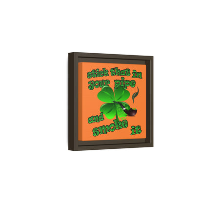 stick that in your pipe and smoke it - framed canvas art (crusta)