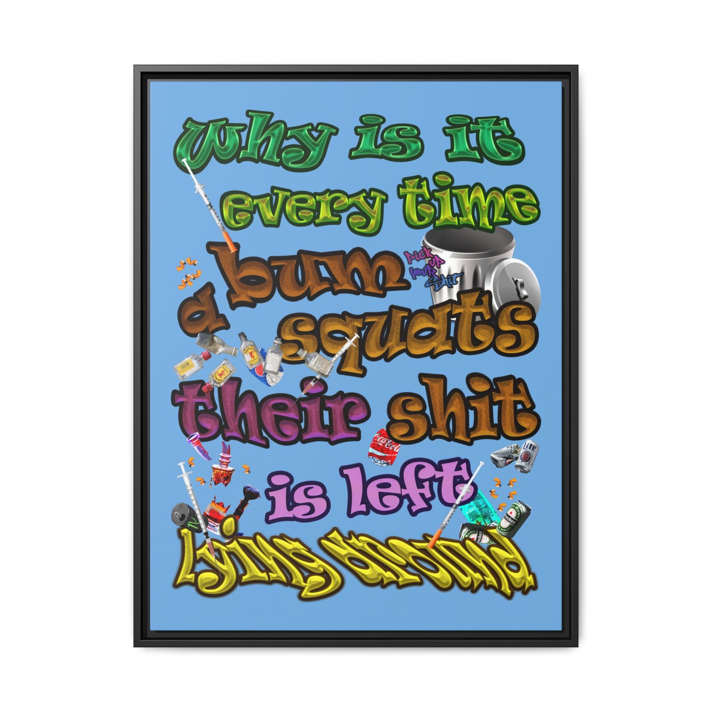 the bum's shit - framed canvas art (light blue)