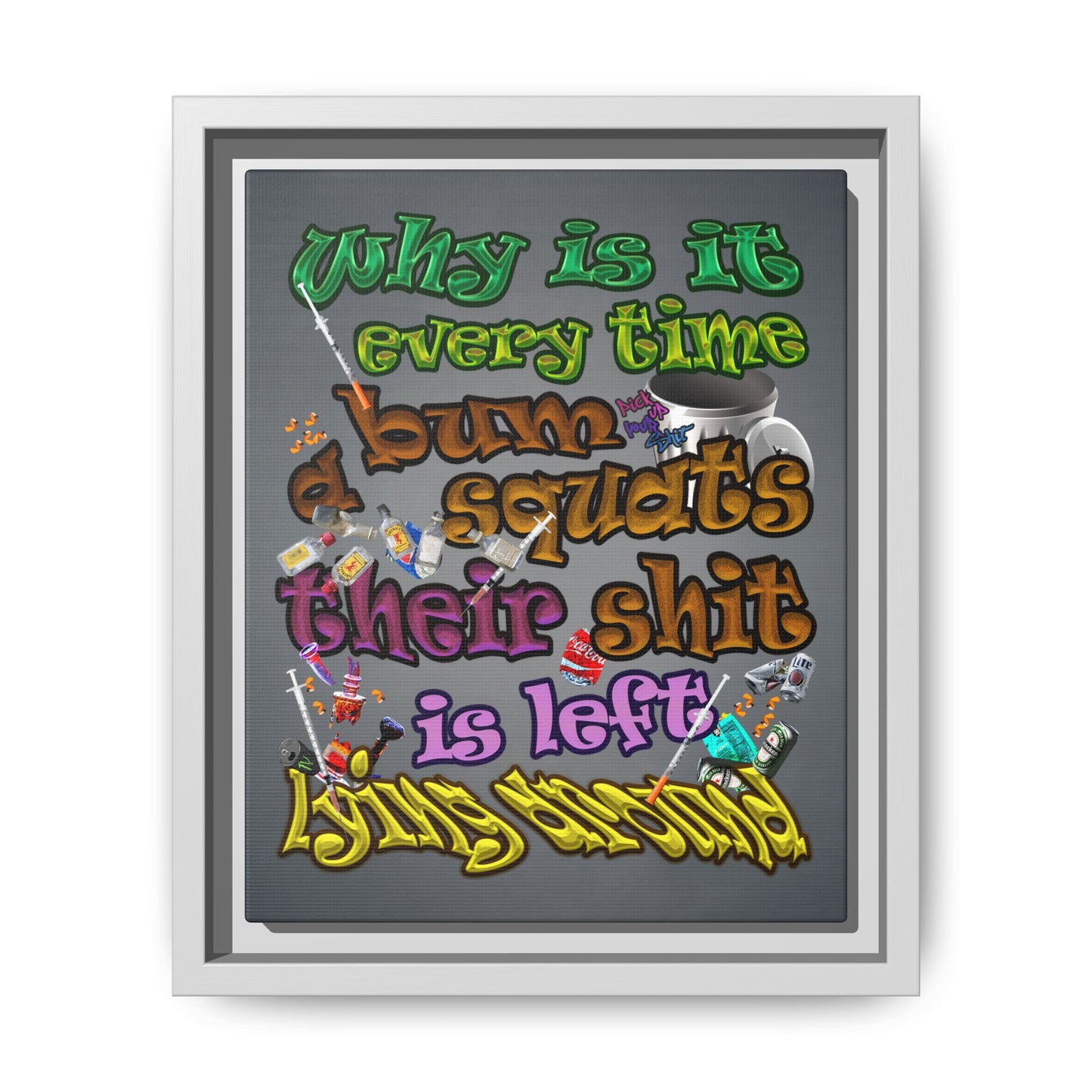 the bum's shit - framed canvas art (grey-light grey)