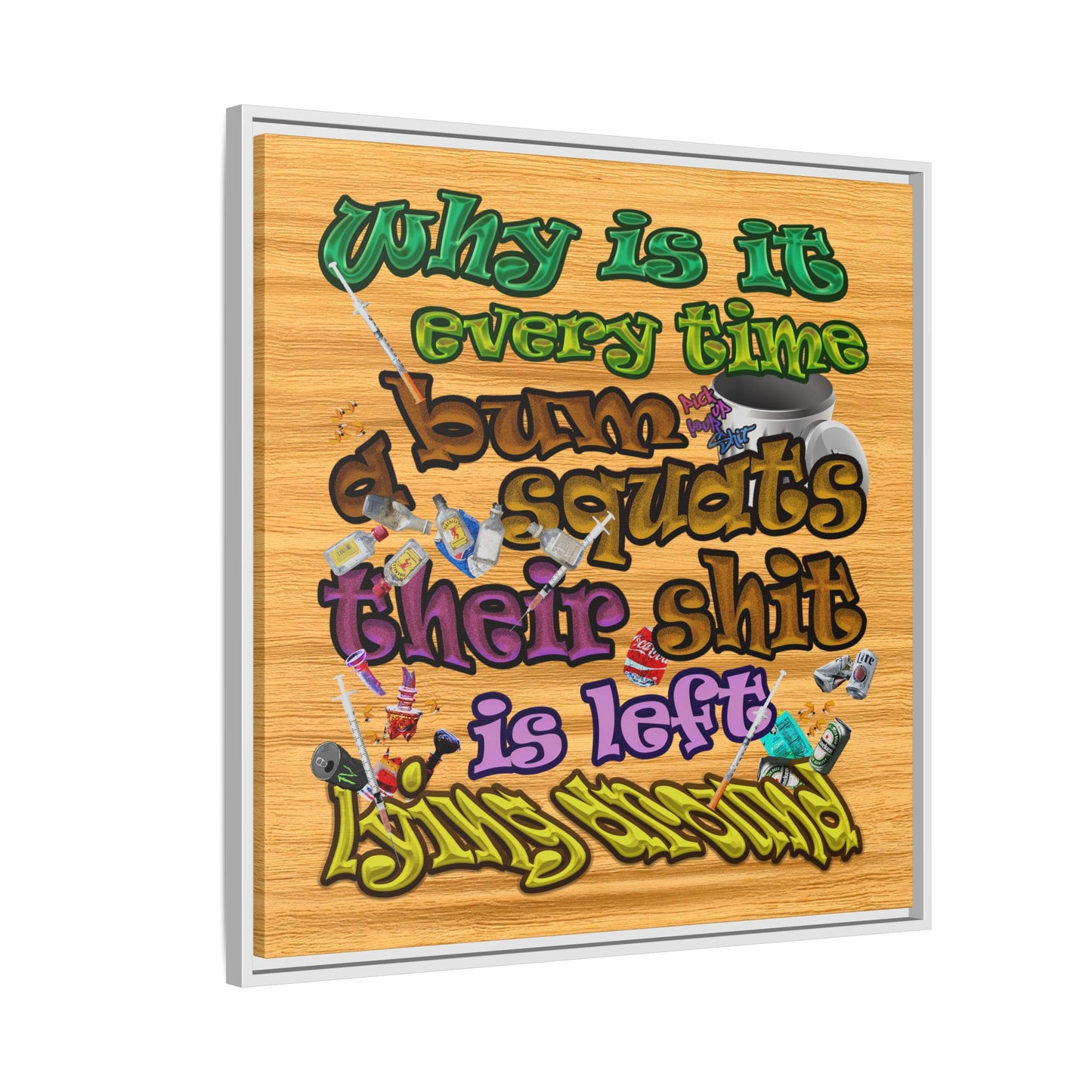 the bum's shit - framed canvas art (butterscotch wood finish)