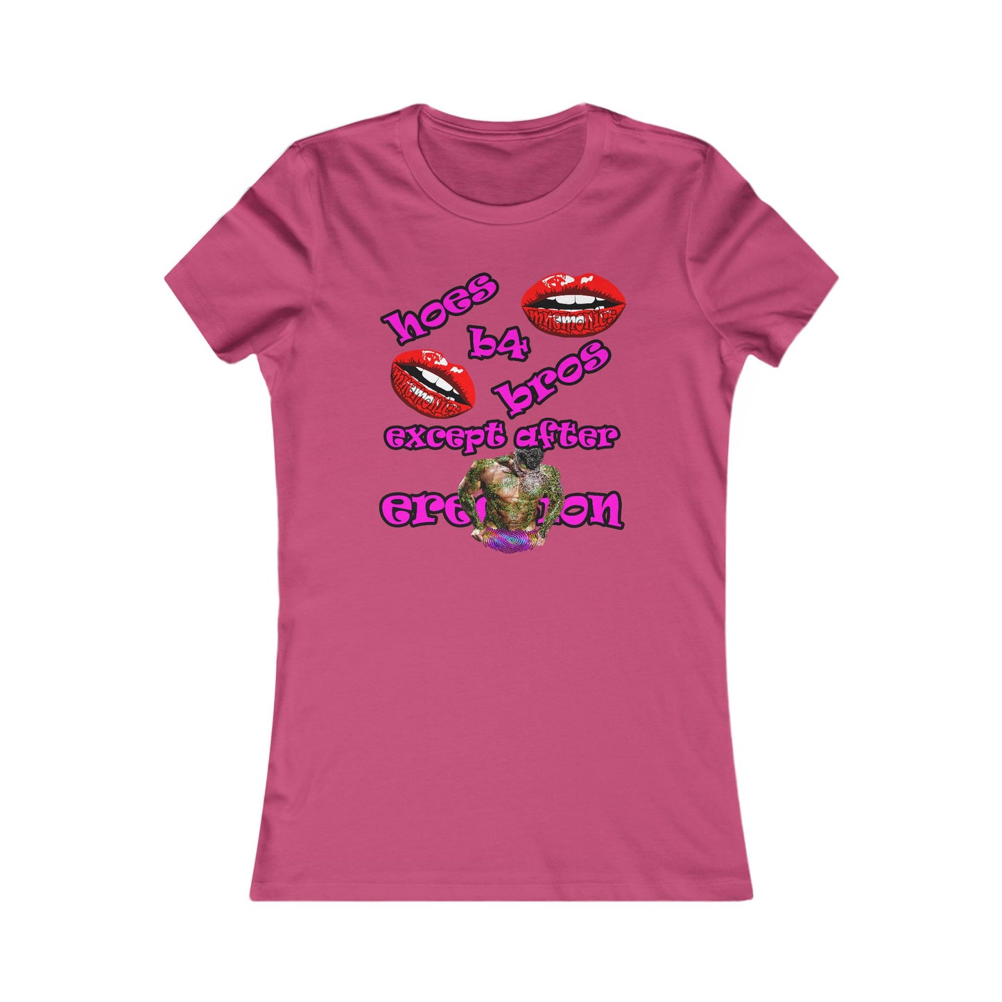 hoes b4 bros - Women's Favorite Tee