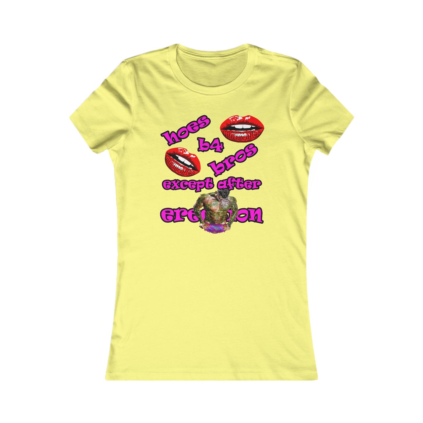 hoes b4 bros - Women's Favorite Tee