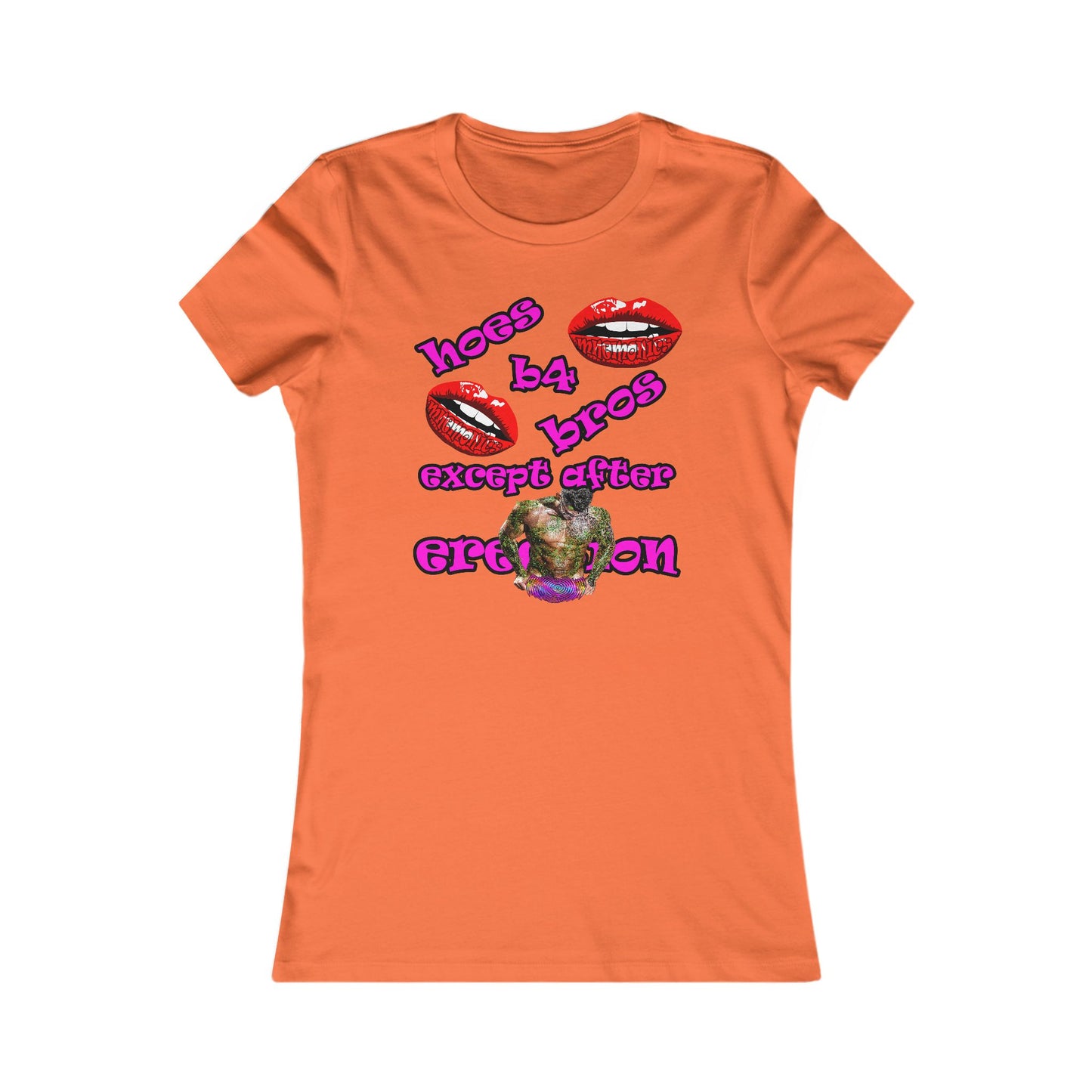 hoes b4 bros - Women's Favorite Tee