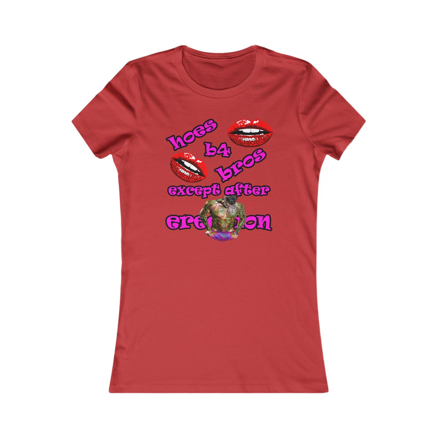 hoes b4 bros - Women's Favorite Tee