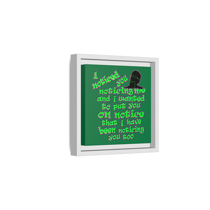 noticed you noticing - framed canvas art (dark green)