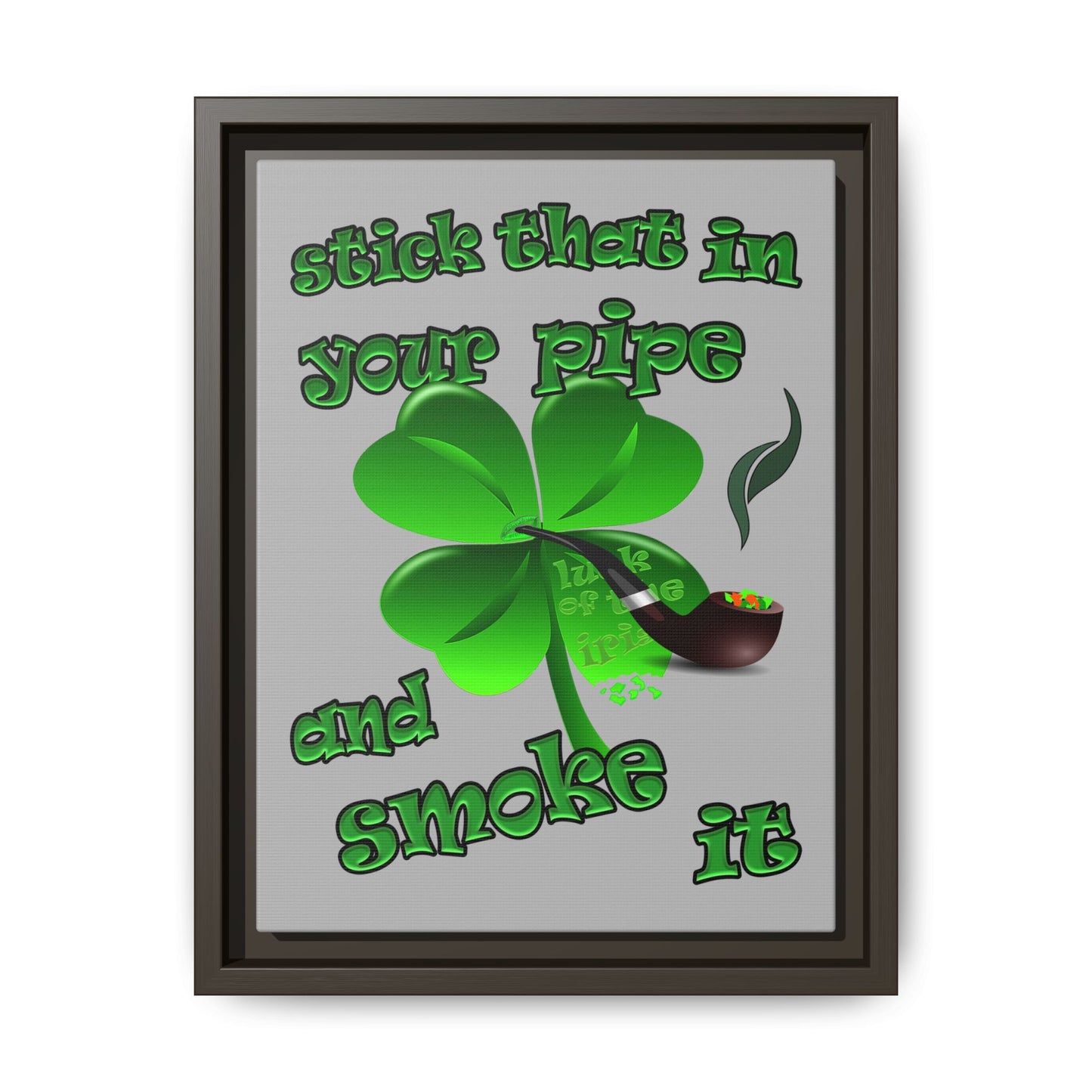 stick that in your pipe and smoke it - framed canvas art (light grey)