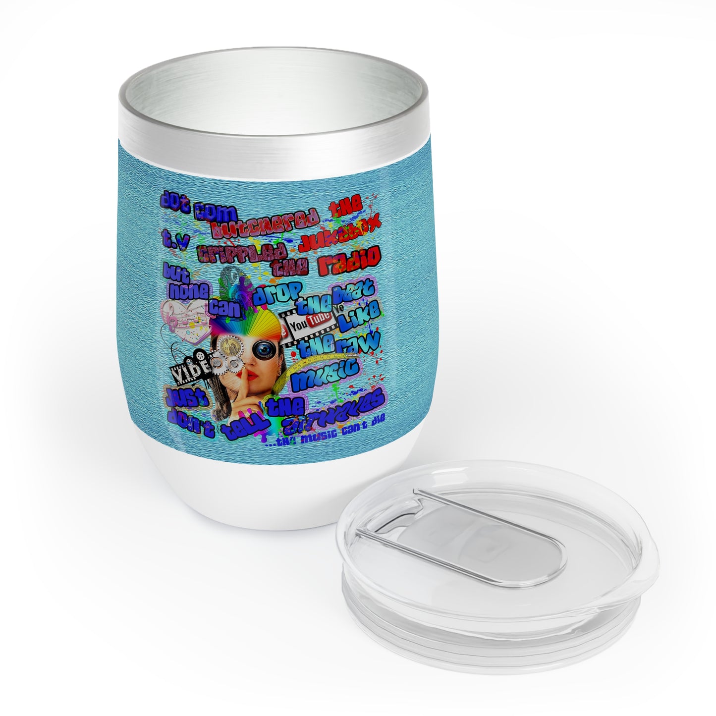 drop the beat - Chill Wine Tumbler  (faded blue)